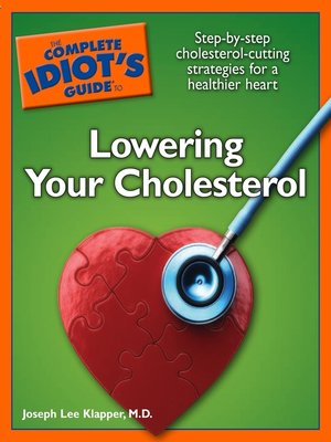 cover image of The Complete Idiot's Guide to Lowering Your Cholesterol